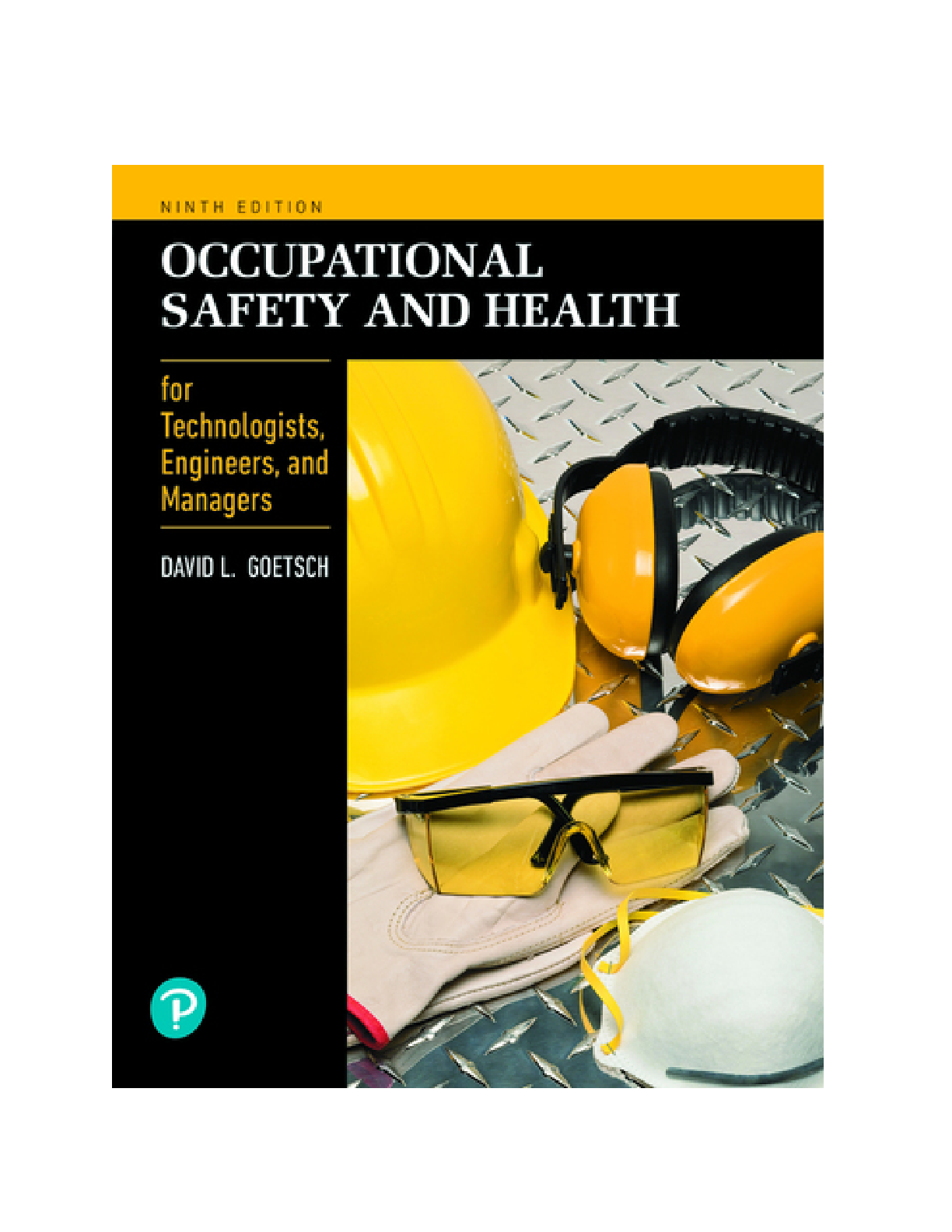 Solutions Manual for Occupational Safety and Health for Technologists, Engineers, and Managers, 9th edition By David Goetsch